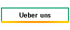 Ueber uns